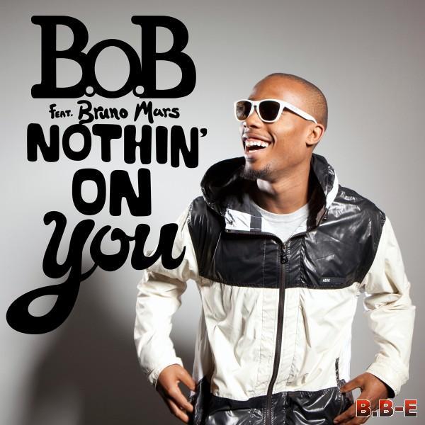 BoB - Nothin' On You (ft Bruno Mars) 